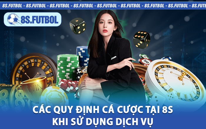 Các Điều Khoản Cá Cược Tại 8s Khi Sử Dụng Dịch Vụ
