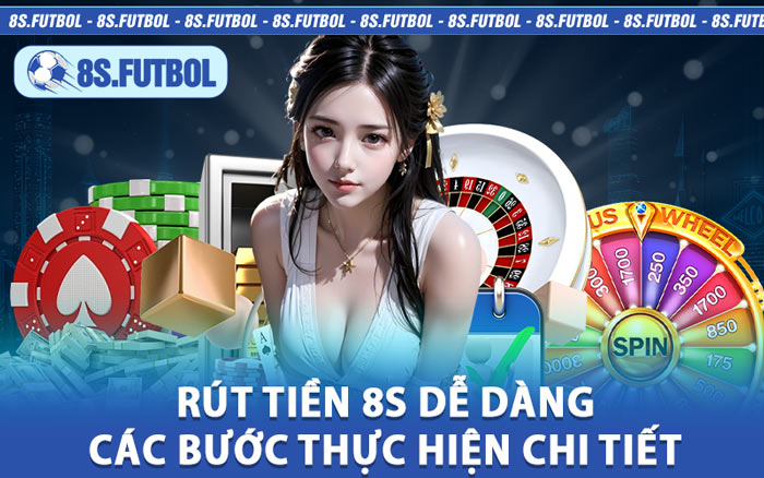 Rút Tiền 8s Dễ Dàng - Các Bước Thực Hiện Chi Tiết